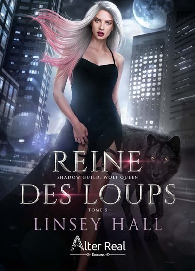 Reine des loups Shadow guild : Wolf Queen - T05
