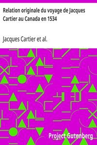 Relation originale du voyage de Jacques Cartier au Canada en 1534