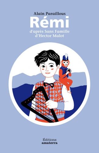 Rémi d'après "Sans famille" d'Hector Malot