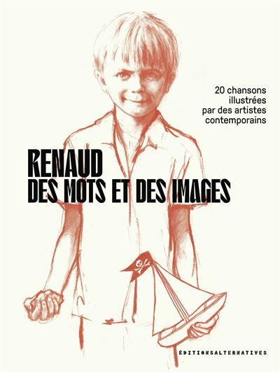 Renaud, des mots et des images 20 chansons illustrées par des artistes contemporains