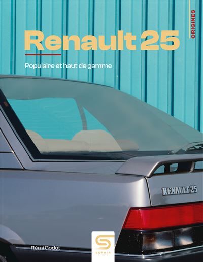 Renault 25 Populaire et haut de gamme