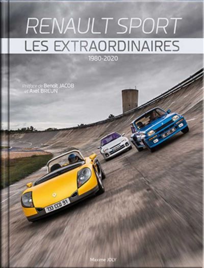 Renault sport les extraordinaires 1980-2020 Les extraordinaires 1980-2020