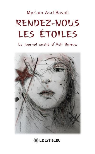 Rendez-nous les étoiles Le journal caché d'Ash Barrow