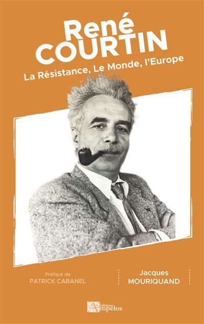 Rene courtin La resistance, le monde, l'europe