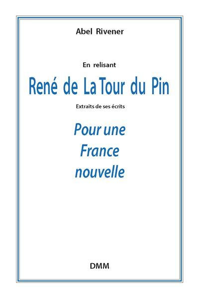 René de la Tour du Pin Pour une France nouvelle