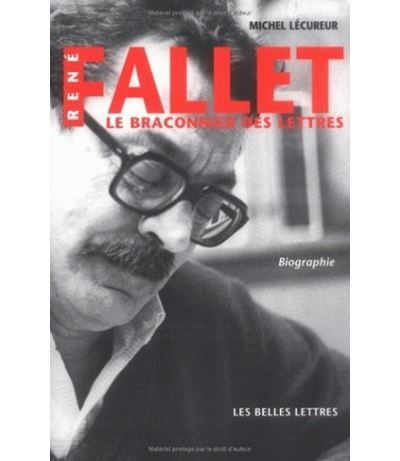 René Fallet Le braconnier des lettres. Biographie.