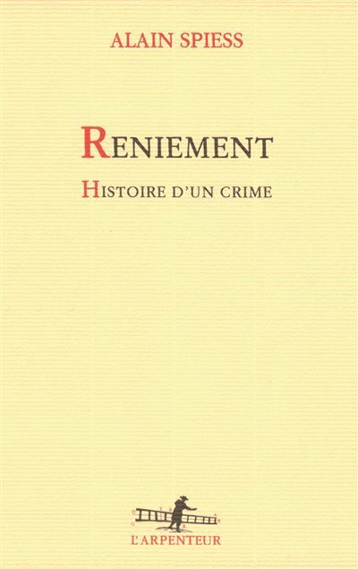 Reniement Histoire d'un crime