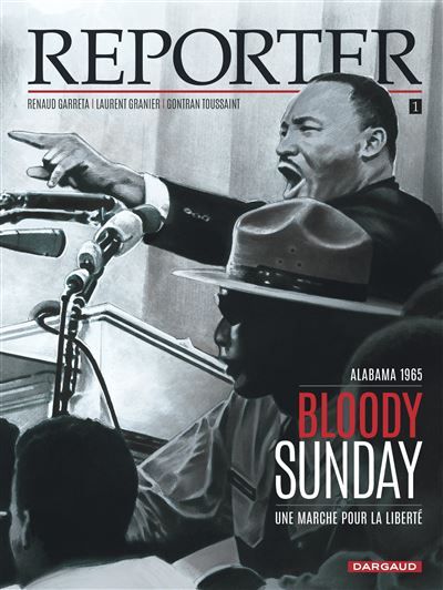 Reporter - Tome 1 - Bloody Sunday - Gontran Toussaint