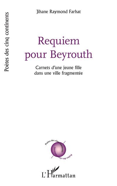 Requiem pour Beyrouth Carnets d'une jeune fille dans une ville fragmentée