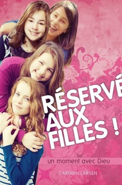 Réservé aux filles ! un moment avec Dieu Un moment avec Dieu