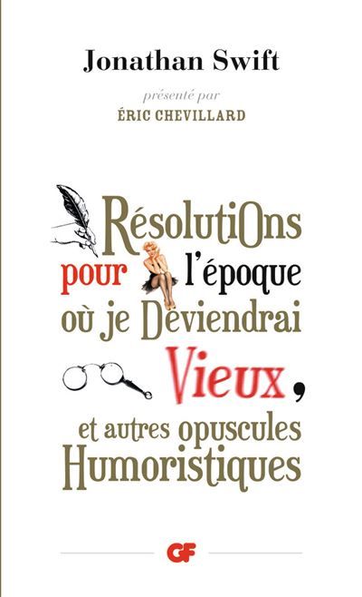 Résolutions pour l'époque où je deviendrai vieux et autres opuscules humoristiques