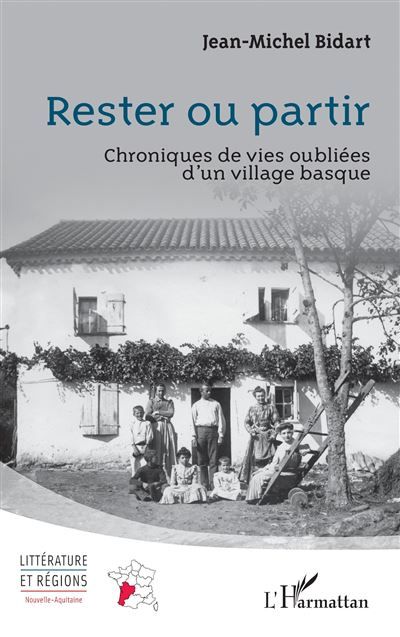 Couverture de Rester ou partir Chroniques de vies oubliées d’un village basque par Jean-Michel Bidart
