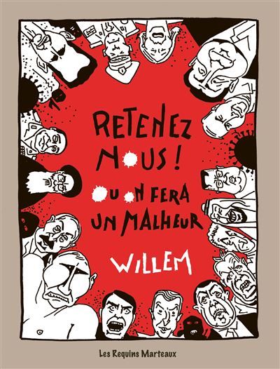 Retenez-nous Ou on fera un malheur