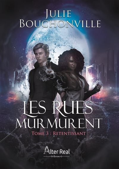 Retentissant Les rues murmurent - T03