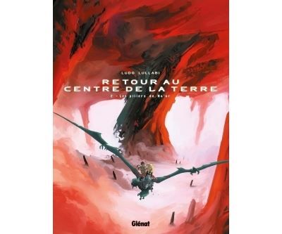 Retour au centre de la Terre - Tome 02 Les piliers de no'or
