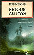 Retour au pays Prélude aux Aventuriers de la mer et à L'Assassin royal