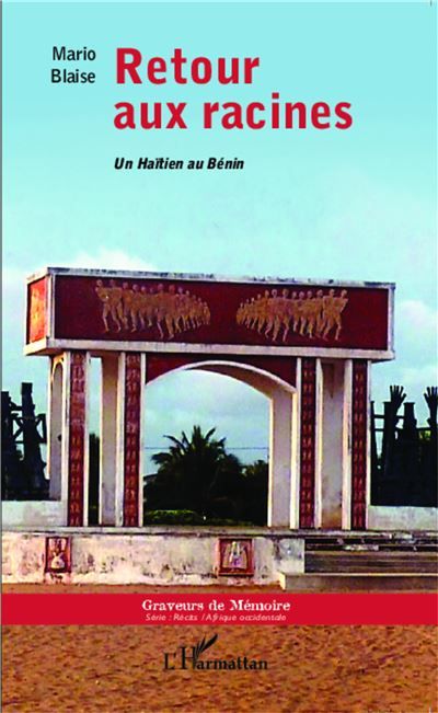 Retour aux racines Un Haïtien au Bénin