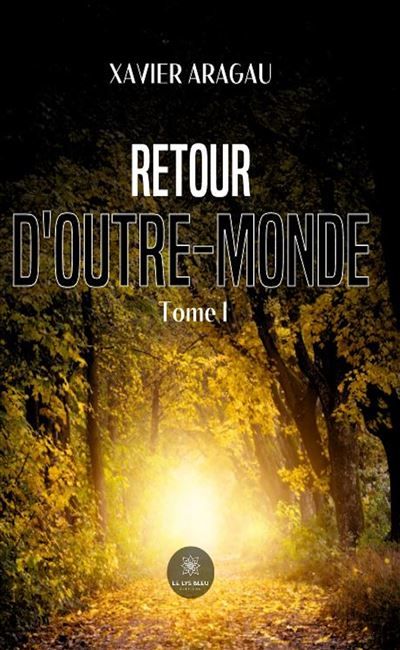 Retour d'outre monde Tome I