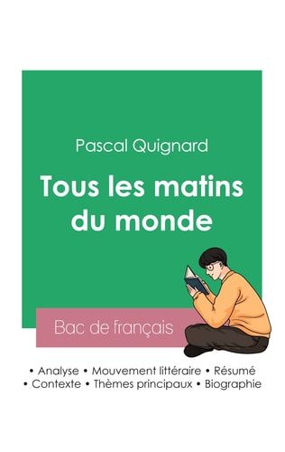 Réussir son Bac de français 2023 Analyse de Tous les matins du monde de Pascal Quignard