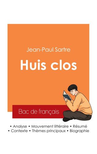 Couverture de Réussir son Bac de français 2025 Analyse de la pièce de théâtre Huis clos de Jean-Paul Sartre par…