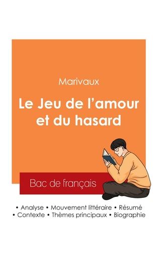Réussir son Bac de français 2025 Analyse de la pièce de théâtre Le Jeu de l'amour et du hasard de Marivaux