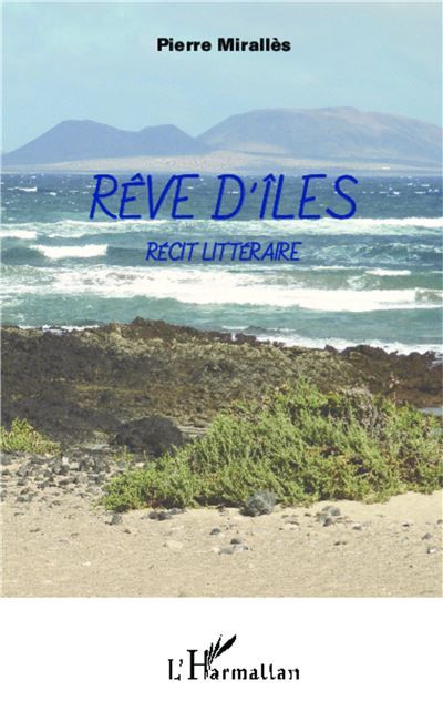 Rêve d'îles Récit littéraire