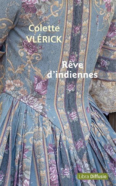 Rêve d'indiennes Édition en gros caractères