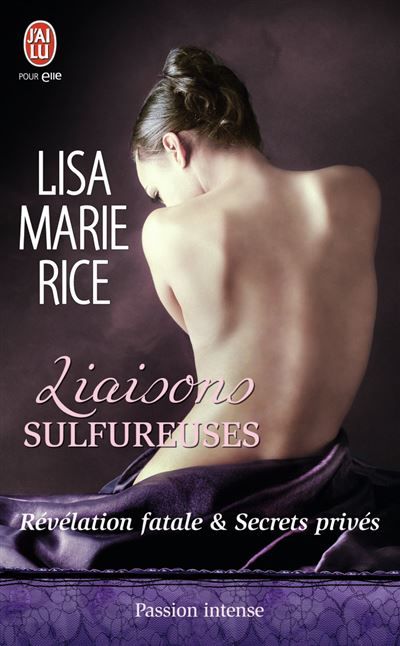 Révélation fatale & Secrets privés Liaisons sulfureuses