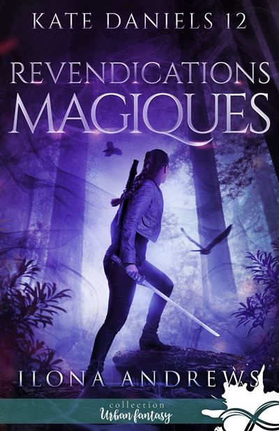 Revendications magiques Kate Daniels, T12