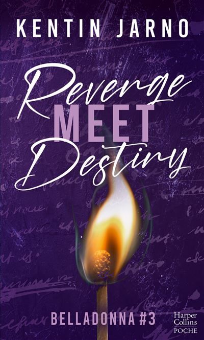 Revenge Meet Destiny - Belladonna #3 La conclusion de la série dark romance