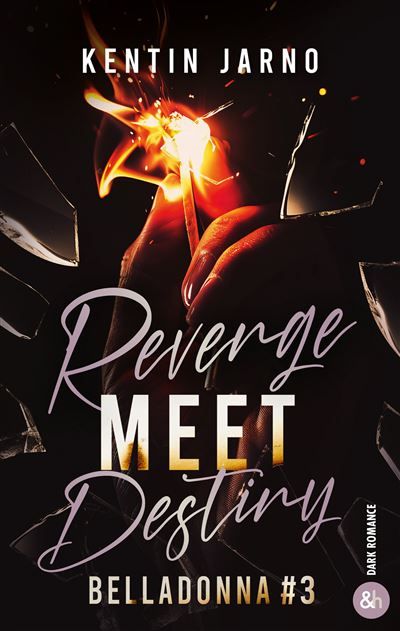 Revenge Meet Destiny - Belladonna # 3 La conclusion de la série
