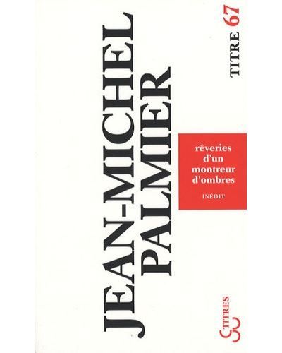 Rêveries d'un montreur d'ombres