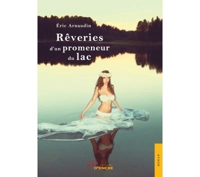 Rêveries d'un promeneur du lac