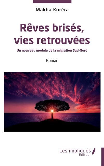 Rêves brisées, vies retrouvées Un nouveau modèle de la migration Sud-Nord