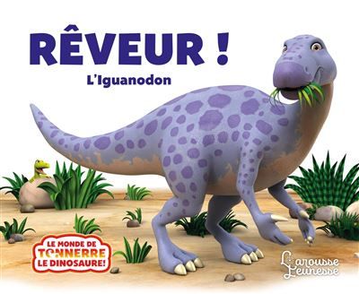 Rêveur, l'Iguanodon