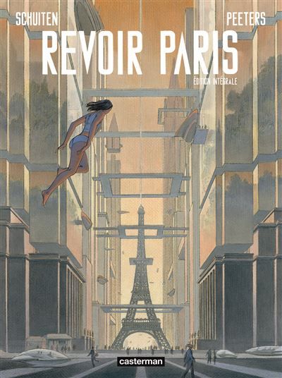 Revoir Paris Intégrale - Nouvelle édition