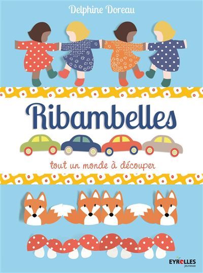 Ribambelles Tout un monde à découper.