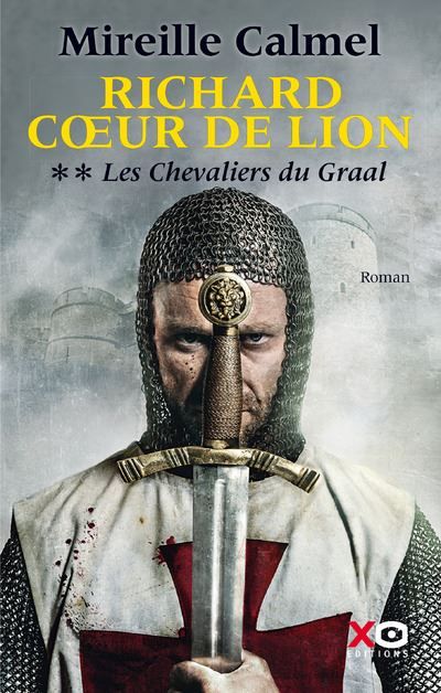 Richard Coeur de Lion - tome 2 Les Chevaliers du Graal