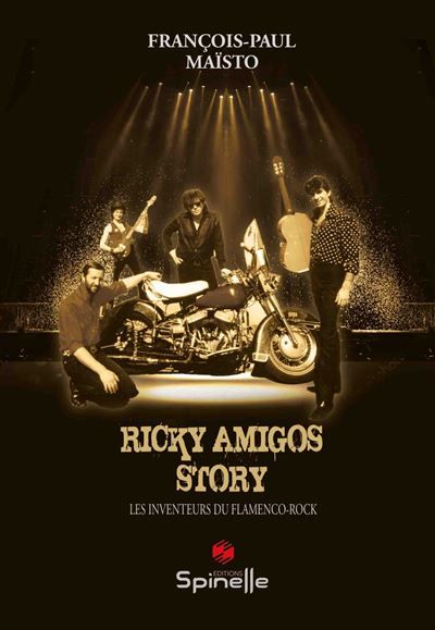 Ricky Amigos Story Les inventeurs du flamenco-rock
