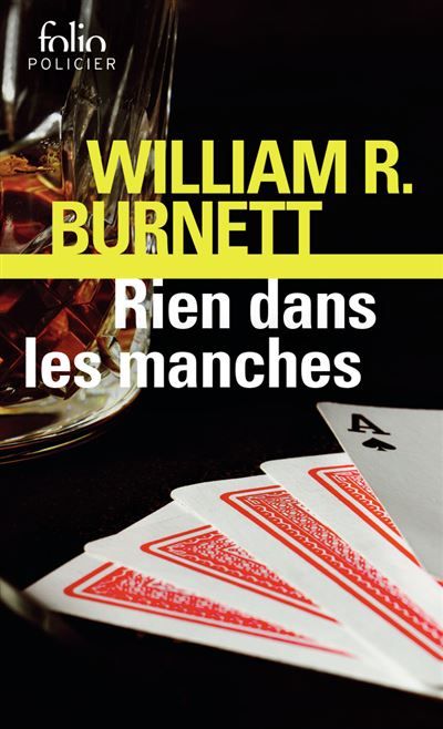 Rien dans les manches - W.R. (William Riley) Burnett