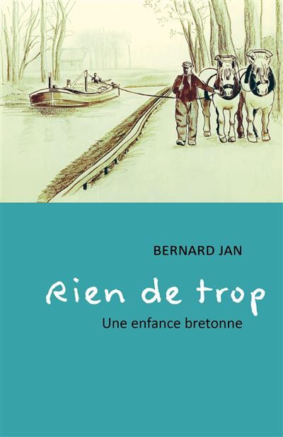 Rien de trop Une enfance bretonne