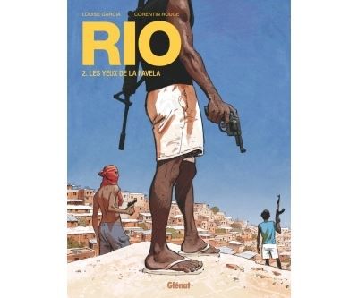 Rio - Tome 02 Les Yeux de la favela