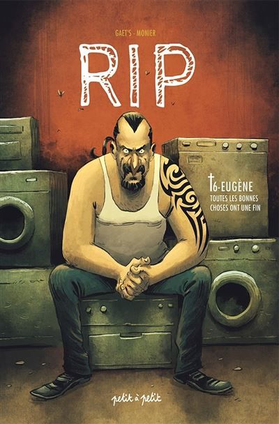 Rip T6 - Eugène, Toutes les bonnes choses ont une fin - Julien Monier