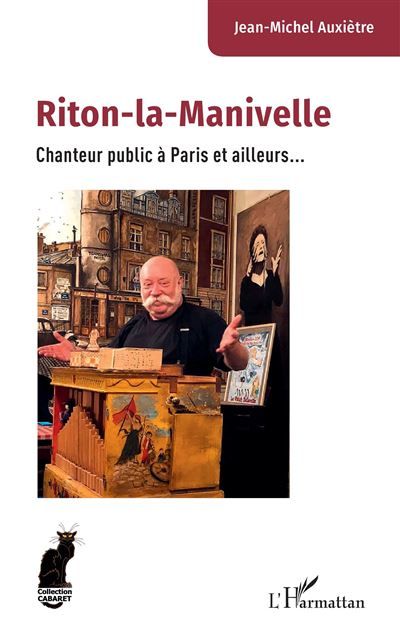 Riton-la-Manivelle Chanteur public à Paris et ailleurs...