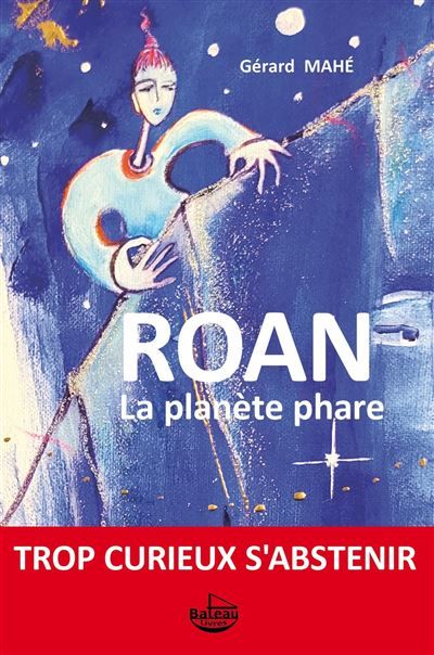 ROAN La planète phare Trop curieux s'abstenir