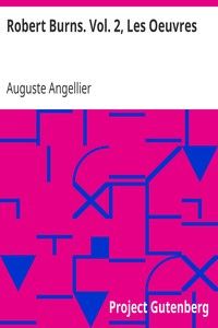 Robert Burns. Vol. 2, Les Oeuvres
