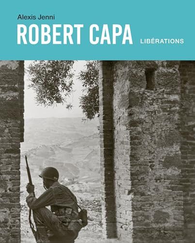 Couverture de Robert Capa libérations par Alexis Jenni