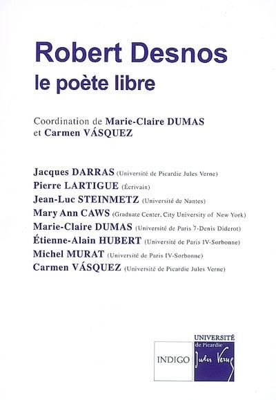Robert Desnos Le poète libre