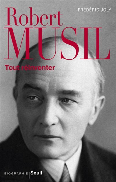 Robert Musil Tout réinventer