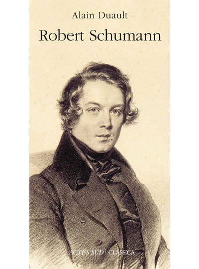 Robert Schumann Le goût de l'ombre